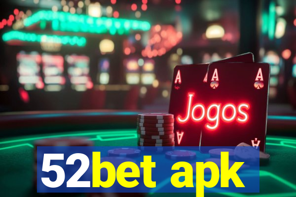 52bet apk